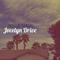 Jesse Nave - Jocelyn Drive (Explicit)