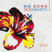 Orange Animal - No Song Sick Hearts
