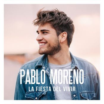 Pablo Moreno - La Fiesta del Vivir