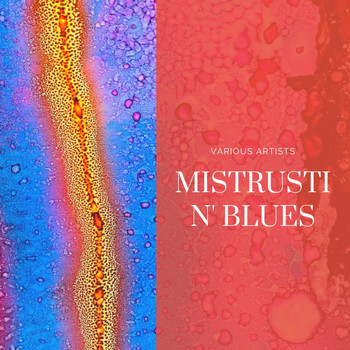 Various Artists - Mistrustin' Blues