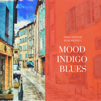 Nina Simone, Bob Mersey - Mood Indigo Blues