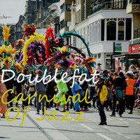 Doublefat - Carnival of Jazz