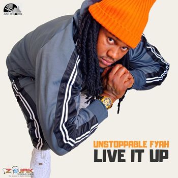 Unstoppable Fyah - Live It Up