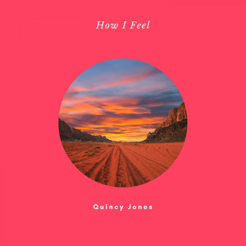 Quincy Jones - How I Feel
