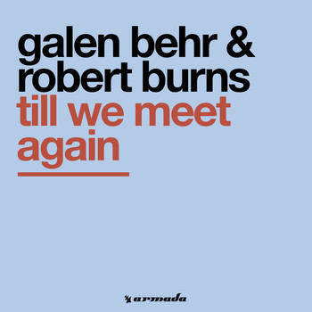 Galen Behr & Robert Burns - Till We Meet Again