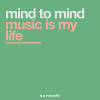 Mind To Mind - Music Is My Life
