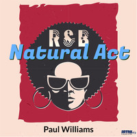 Paul Williams - Natural Act