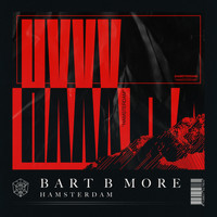 Bart B More - Hamsterdam (Explicit)