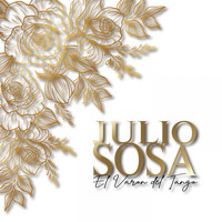 Julio Sosa - El Varón del Tango