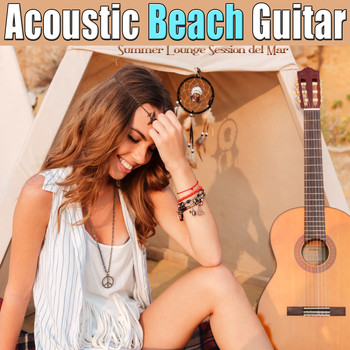 Various Artists - Acoustic Beach Guitar (Summer Lounge Session del Mar)