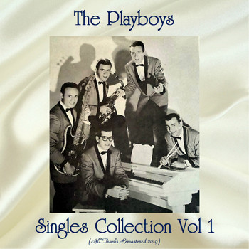 The Playboys - Singles Collection Vol 1 (All Tracks Remastered 2019)