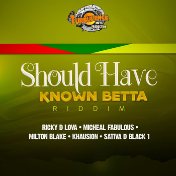 Various Artists - Should Have Known Betta Riddim