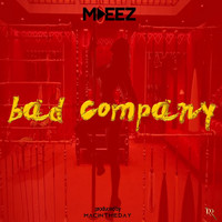 M-DEEZ - bad company (Explicit)