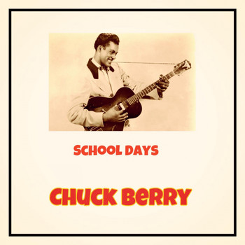 Chuck Berry - School Days