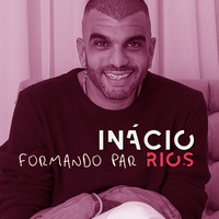 Inácio Rios - Formando Par
