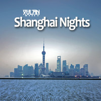 Yulan - Shanghai Nights (Lo-Fi Cut)