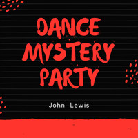 John Lewis - Dance Mystery Party