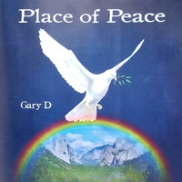 Gary D - Place of Peace