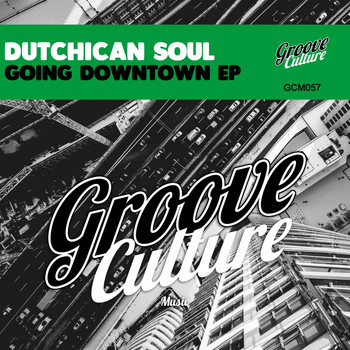 Dutchican Soul - Going Downtown