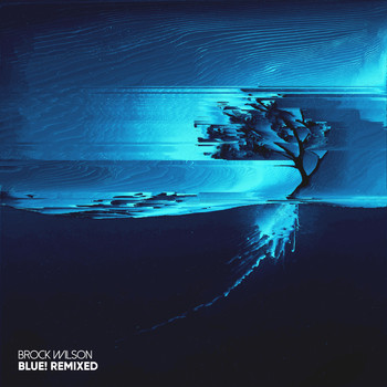 Brock Wilson - blue (Anti.Negative Remix)