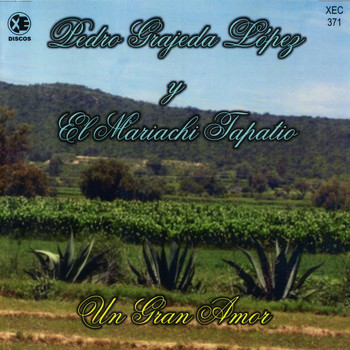 Pedro Grajeda Lopez feat. El Mariachi Tapatio - Un Gran Amor