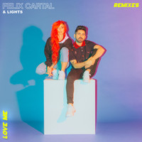 Felix Cartal, Lights - Love Me (Remixes)
