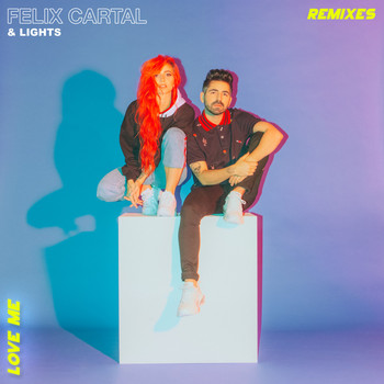 Felix Cartal, Lights - Love Me (Remixes)