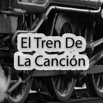 Various Artists - El Tren de la Canción