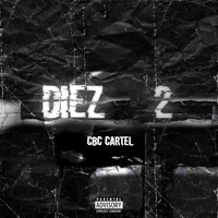 CBC CARTEL - Diez 2 (Explicit)