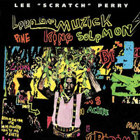 Lee "Scratch" Perry - Lord God Muzick (Explicit)