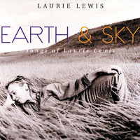Laurie Lewis - Earth & Sky: Songs Of Laurie Lewis