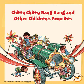 Rocking Horse Players and Orchestra - Chitty Chitty Bang Bang and Other Children's Favorites