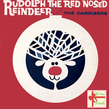 The Caroleers - Rudolph The Red Nosed Reindeer