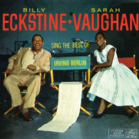 Billy Eckstine, Sarah Vaughan - Sing The Best Of Irving Berlin
