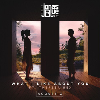 Jonas Blue - What I Like About You (Acoustic)