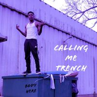 Trauma - Calling Me Trench Freestyle (Explicit)