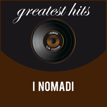 I Nomadi - Greatest Hits