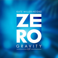 Kate Miller-Heidke - Zero Gravity - EP