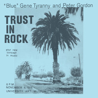 "Blue" Gene Tyranny - Trust in Rock