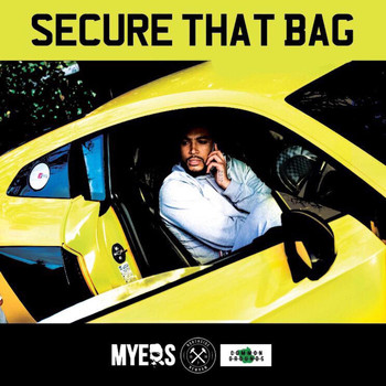 Myers - Secure That Bag (Explicit)