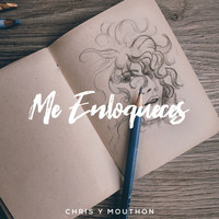 Chris Y Mouthon - Me Enloqueces