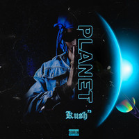 Kush - Planet (Explicit)