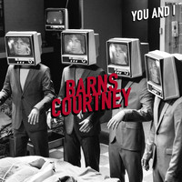 Barns Courtney - You And I