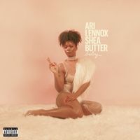 Ari Lennox - Shea Butter Baby (Explicit)