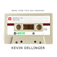 Kevin Dellinger - More Than This (KD Version)