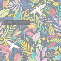 Bon Lui - Take Me Away