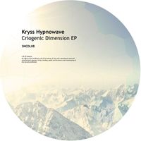 Kryss Hypnowave - Criogenic Dimension EP