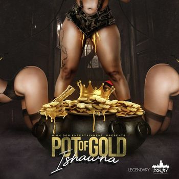 Ishawna - Pot Of Gold