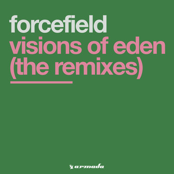 Forcefield - Visions Of Eden (The Remixes)