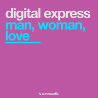 Digital Express - Man, Woman, Love